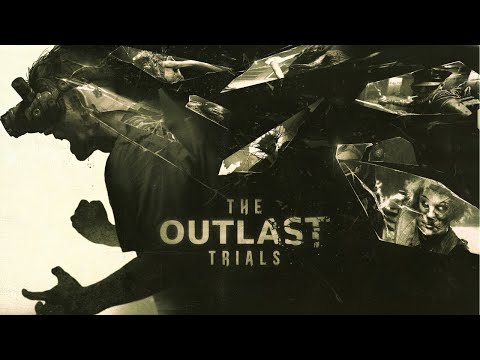 The Outlast Trials - 1.0 Trailer | Welcome to the Trials