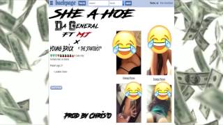 She A Hoe- Da General feat MJ x Young Brick (Prod by Chris'O)