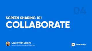 Collaborate 4/4 • Screen Sharing 101 • DisplayNote Academy