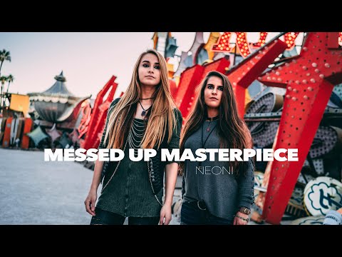 Neoni - Messed Up Masterpiece (Official Music Video)