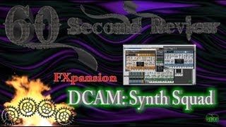 Video thumbnail for FXpansion DCAM: Synth Squad - 60 Second Review by BenoniStudio