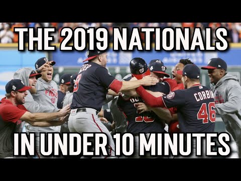 The 2019 Washington Nationals in Under 10 Minutes