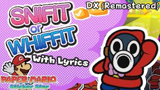 Snifit or Whiffit! WITH LYRICS DX (Remastered) - Paper Mario Sticker Star Cover
