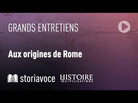 Aux origines de Rome, avec Alexandre Grandazzi