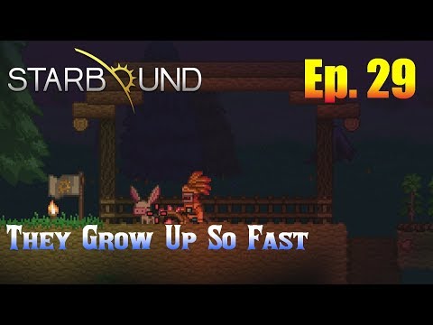 Starbound 1.3 Ep. 29 - They Grow Up So Fast
