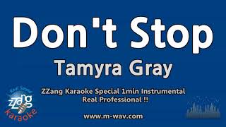 Tamyra Gray-Don&#39;t Stop (Keep It Coming) (1 Minute Instrumental) [ZZang KARAOKE]