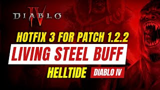 Massive Helltide Living Steel Buffs - Diablo 4 Patch 1.2.2 Hotfix 3