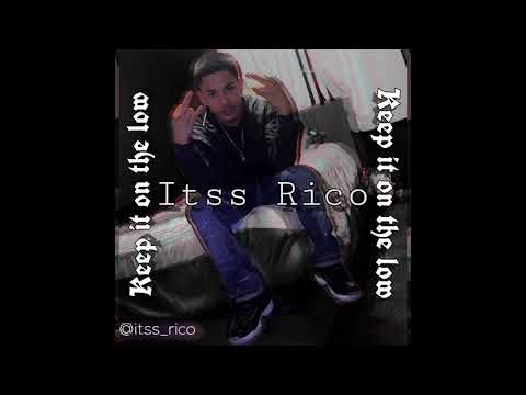 Keep it on the low - Itss Rico