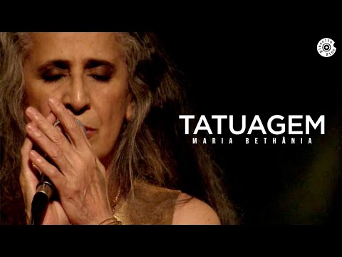 Tatuagem - Maria Bethânia