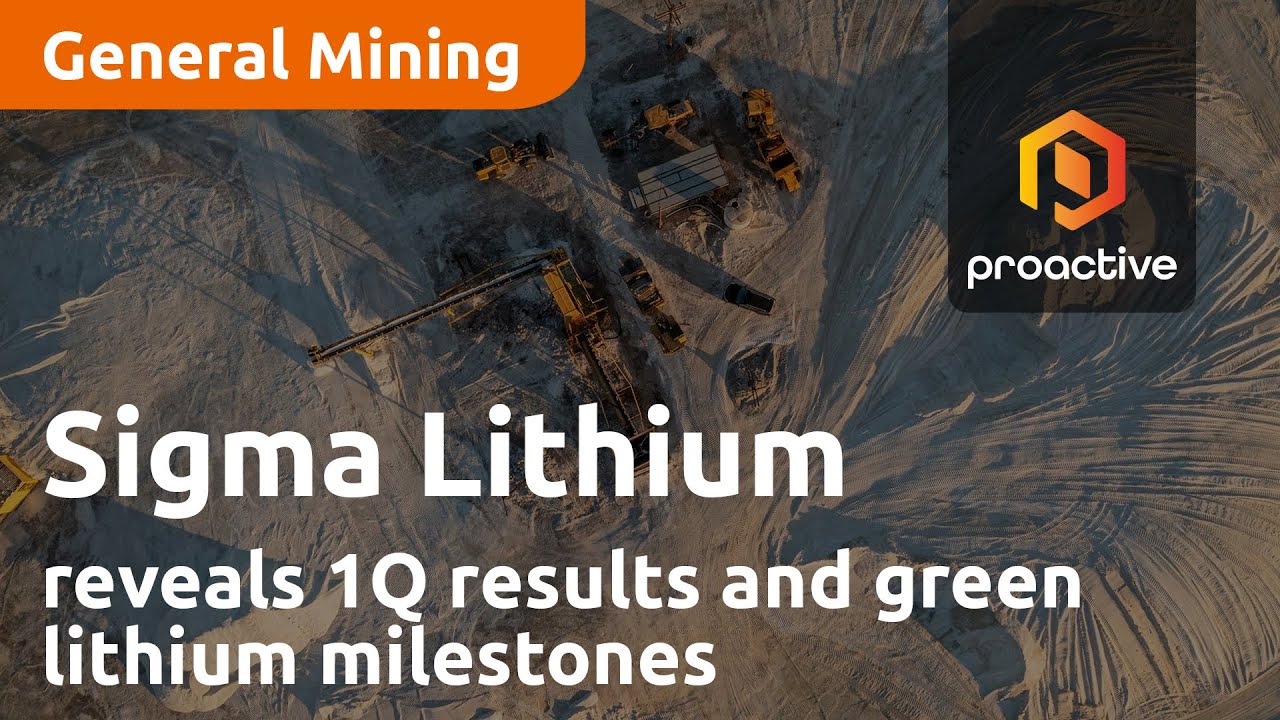 Sigma Lithium reveals 1Q results, groundbreaking innovations, and green lithium milestones