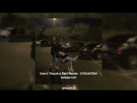 Umut Timur x Eko Fresh - GÜNAYDIN (speed up)