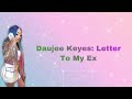 Daujee Keyes: Letter To My Ex (Lyrics)