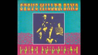 Steve Miller Band - In My First Mind