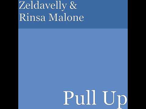 Zeldavelly, Rinsa Malone - Pull Up