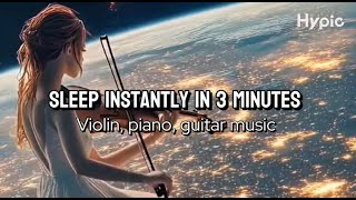 Sleep Instantly in 3 minutes - Music to Calm Anxiety and Reset Your mind