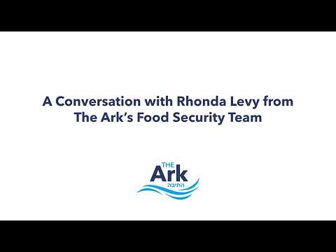 A Conversation with Rhonda Levy from The Ark's Food Security Team