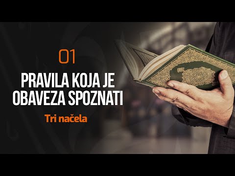 01 Pravila koja je obaveza spoznati | Tri načela | dr. Zijad Ljakić