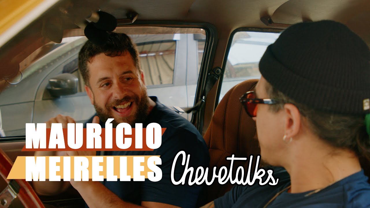 Maurício Meirelles - CHEVETALKS #67