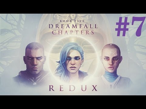 Dreamfall Chapters: Book Five - Redux Walkthrough part 7