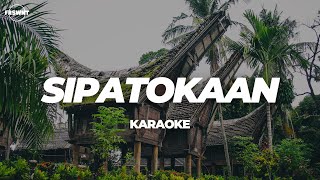 Download lagu SIPATOKAAN | KARAOKE (FRSWNT) mp3