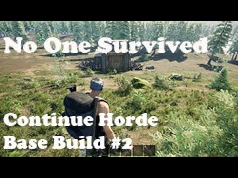 Episode 3 : Continue Horde base build #2 | No One Survived