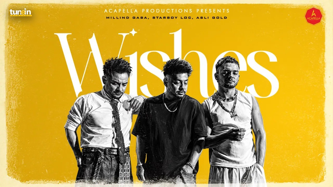Wishes Lyrics | Millind Gaba, Star Boy LOC