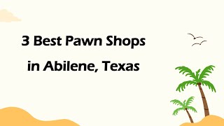 3 Best Pawn Shops in Abilene, Texas | Resale Shops