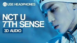 NCT U - The 7th Sense 3D Audio (Use Headphones)