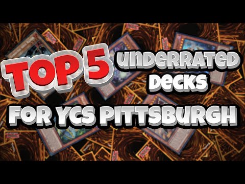 TOP 5 Most Underrated Decks for YCS Pittsburg