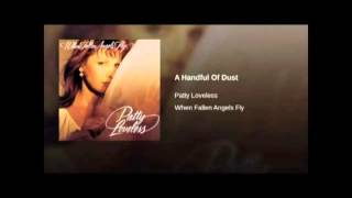 Patty Loveless - A Handful Of Dust