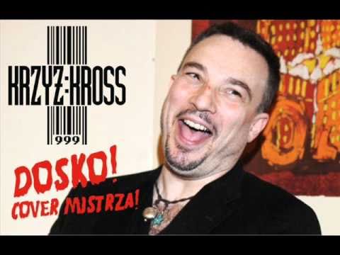 KRZYZ:KROSS - Dosko (cover Stachursky'ego)