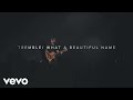Tremble / What a Beautiful Name
