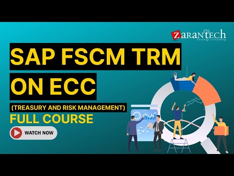 SAP FSCM TRM Treasury and Risk Management on ECC Full Course ZaranTech