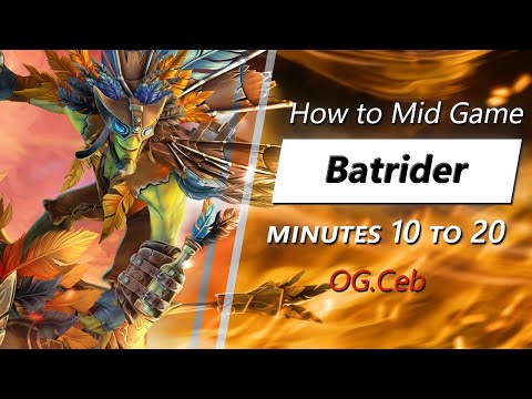 Ceb mid game Batrider | Minute 10 to 20