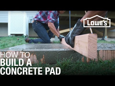 How To Build a Concrete Pad