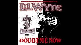Lil Wyte 01  Doubt Me Now   Doubt Me Now