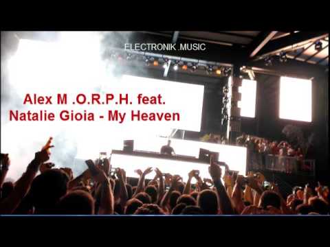Alex M .О.R.P.H. feat. Natalie Gioia - My Heaven