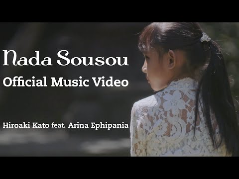 [OFFICIAL MUSIC VIDEO] Hiroaki Kato feat. Arina Ephipania - Nada Sousou/涙そうそう