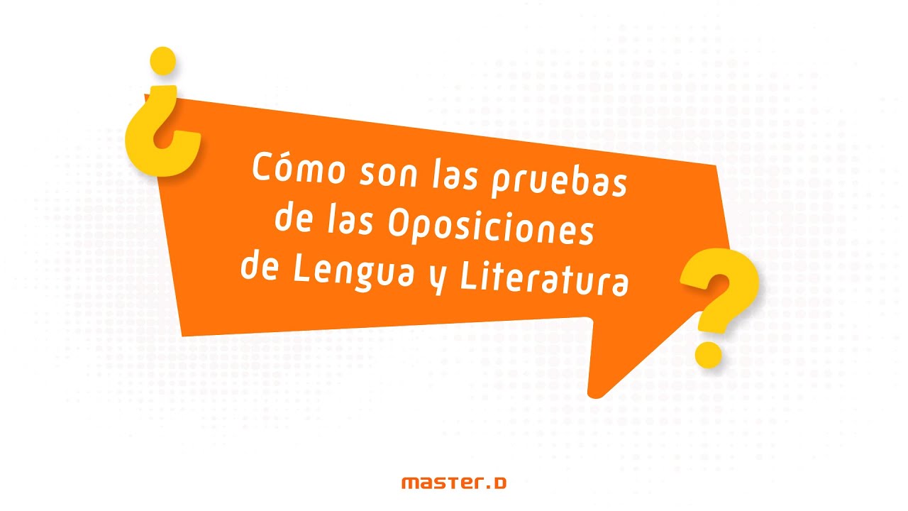 👩‍🏫Cómo son las pruebas de las Oposiciones de Lengua y Literatura 📙