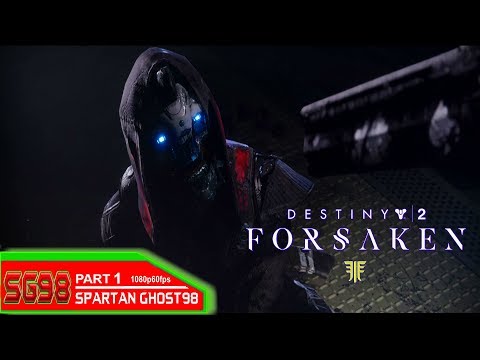Destiny 2 Forsaken: gameplay walkthrough part 1 [1080p HD Xbox One] - No Commentary