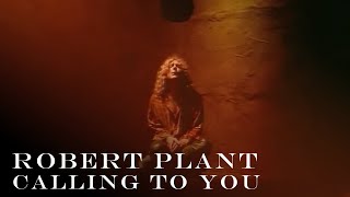 Robert Plant | 'Calling To You' | Official Music Video