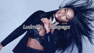Ludmilla - Desapega (Lyric Vídeo)