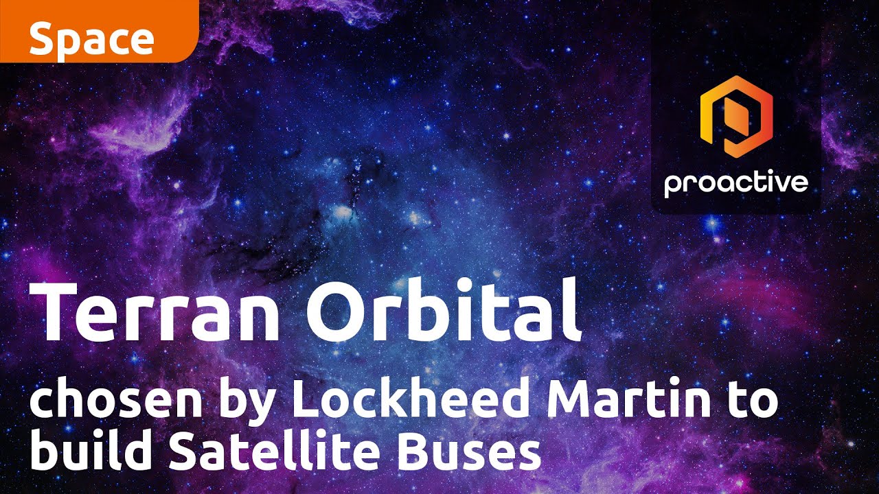 Terran Orbital announces company has been chosen by Lockheed Martin to build Satellite Buses