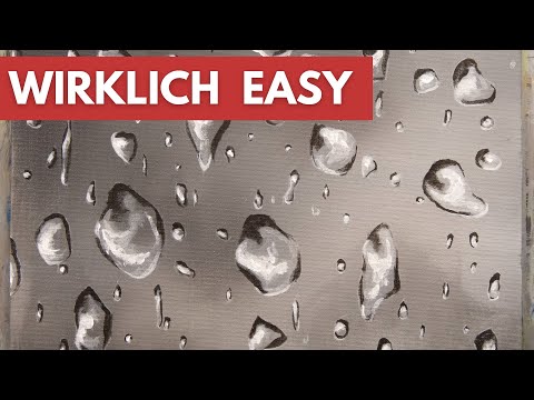 Wassertropfen malen ganz einfach - Regentropfen am Fenster mit nur zwei Acrylfarben