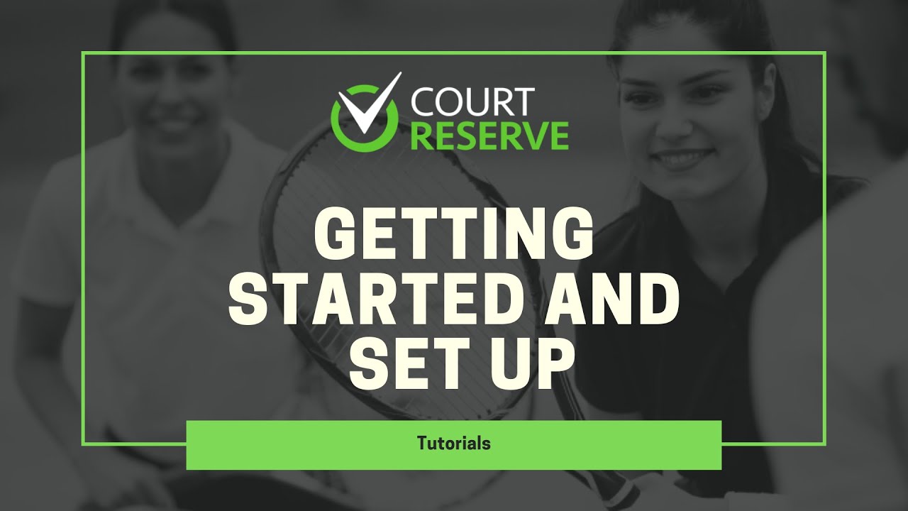 CourtReserve Getting Started Video