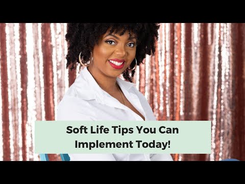 5 Realistic Tips For A Soft Life | How I Created A Soft Life For Myself