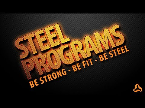 STEEL PROGRAMS - Be Strong, Be Fit, Be STEEL (one vision, one soul)