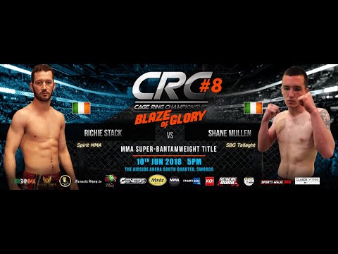 CRC 8 MMA A/M Super-Bantamweight Title  Richie Stack (Spirit MMA) Vs Shane Mullen (SBG Tallaght)