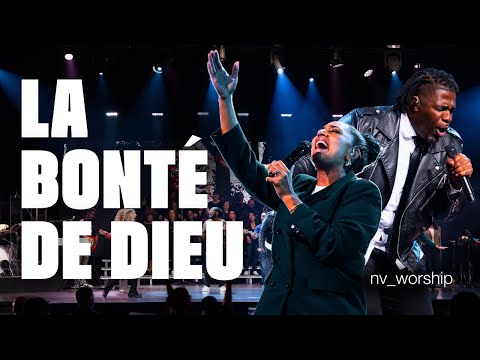 La bonté de Dieu - NV Worship