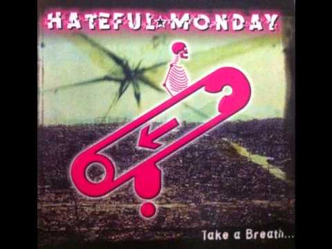 Hateful Monday - Mad At The World